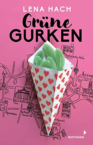 Grüne Gurken: Das Leben als Teenie in Berlin - Liebe, Lachen und lauter Chaos - Ein Coming-of-Age-Roman ab 12 Jahren von mixtvision Medienges.mbH
