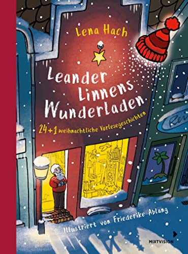 Leander Linnens Wunderladen: 24 +1 weihnachtliche Vorlesegeschichten - eine Koproduktion mit OHRENBÄR von rbbKultur von mixtvision Medienges.mbH