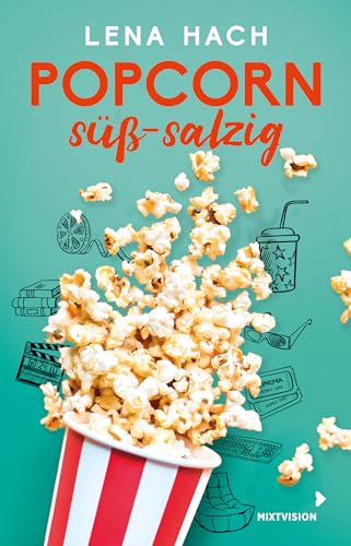 Popcorn süß-salzig: Herrlich selbstironische Young-Adult Love-Story ab 12 Jahren von mixtvision Medienges.mbH