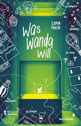 Was Wanda will: Spannendes Kinderbuch mit genialen Sketchnotes ab 11 Jahren von mixtvision Mediengesellschaft mbH