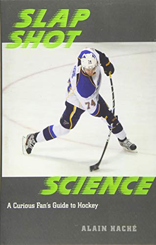Slap Shot Science: A Curious Fan's Guide to Hockey
