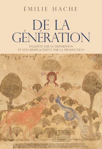 De la génération - Enquête sur sa disparition et son remplacement par la production von EMPECHEURS