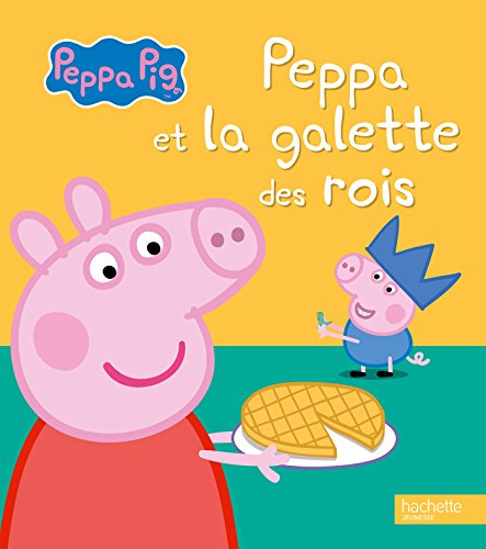 Peppa Pig: Peppa et la galette des rois