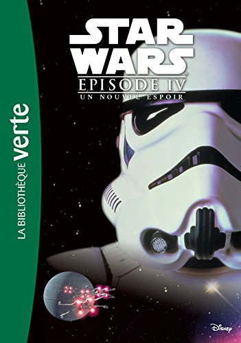 Star Wars - Episode IV - Un nouvel espoir - Le roman du film von Hachette