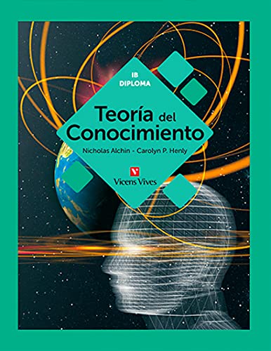 TEORIA DEL CONOCIMIENTO (IB DIPLOMA) von Editorial Vicens Vives