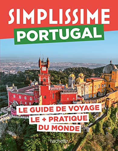 Portugal Guide Simplissime: Le guide de voyage le + pratique du monde von HACHETTE TOURI