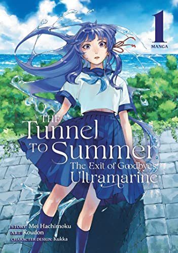 The Tunnel to Summer, the Exit of Goodbyes Ultramarine 1 (Tunnel to Summer, the Exit of Goodbyes: Ultramarine, Manga, 1, Band 1) von Seven Seas Entertainment, LLC