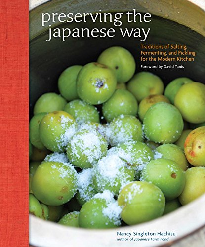 Preserving the Japanese Way: Traditions of Salting, Fermenting, and Pickling for the Modern Kitchen von Andrews McMeel Publishing