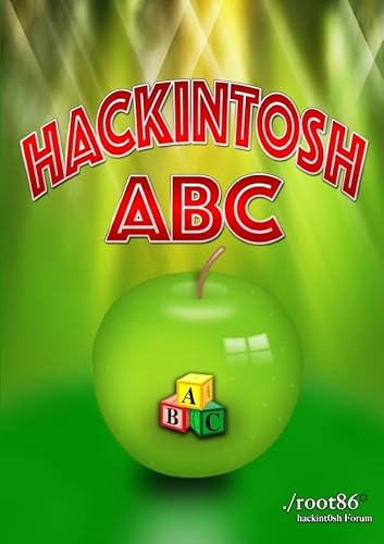 Hackintosh Abc: Ein Leitfaden für OSx86-Neulinge von epubli GmbH