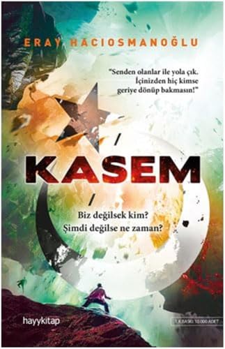 Kasem: Senden olanlar ile yola cik. Icinizden hic kimse geriye dönüp bakmasin! von Hayy Kitap