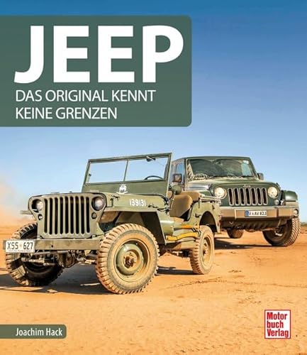 Jeep: Das Original kennt keine Grenzen von Motorbuch Verlag
