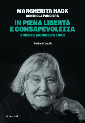 In piena libertà e consapevolezza. Vivere e morire da laici. Nuova ediz. (Gli scarabei) von Baldini + Castoldi