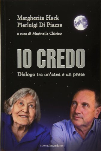 Io credo. Dialogo tra un'atea e un prete (Frecce)