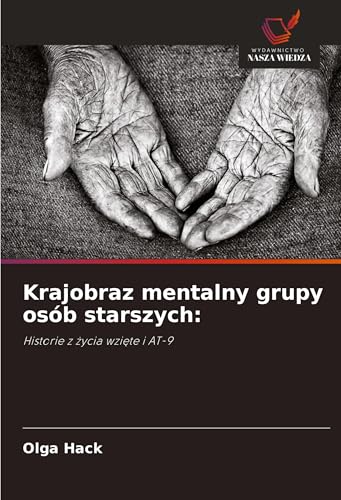 Krajobraz mentalny grupy osób starszych:: Historie z ¿ycia wzi¿te i AT-9