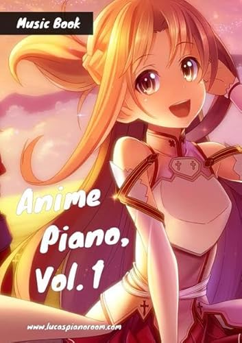 Anime Piano, Vol. 1: Easy Anime Piano Sheet Music for Beginners and Advanced