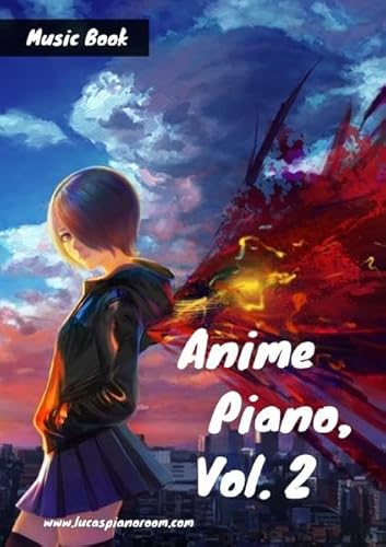 Anime Piano, Vol. 2: Easy Anime Piano Sheet Music for Beginners and Advanced