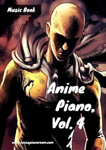 Anime Piano, Vol. 4: Easy Anime Piano Sheet Music for Beginners and Advanced