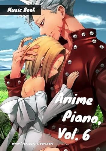 Anime Piano, Vol. 6: Easy Anime Piano Sheet Music for Beginners and Advanced