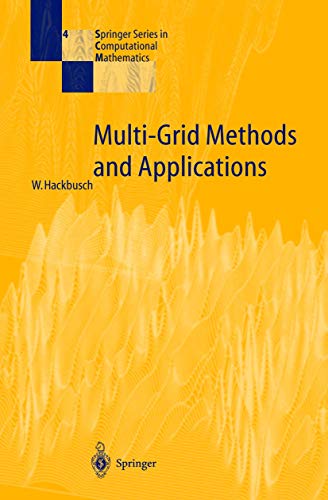 Multi-Grid Methods and Applications (Springer Series in Computational Mathematics, 4, Band 4)