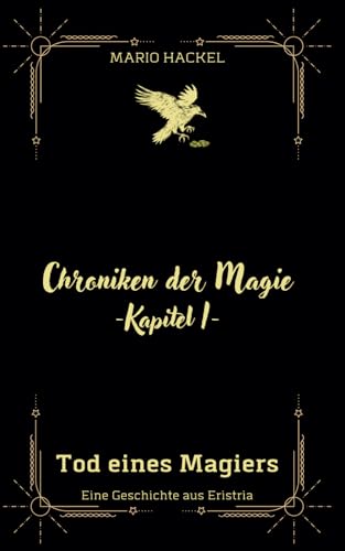 Chroniken der Magie: Kapitel 1 - Tod eines Magiers