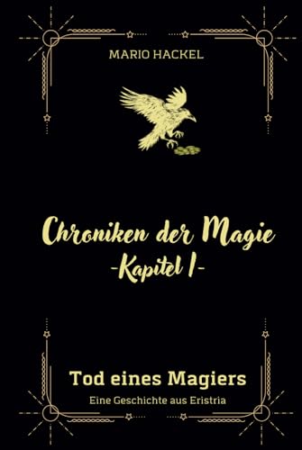 Chroniken der Magie: Kapitel 1 - Tod eines Magiers von Independently published