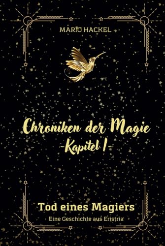 Chroniken der Magie: Kapitel 1 - Tod eines Magiers