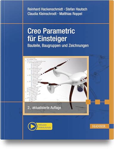 Creo Parametric für Einsteiger: Bauteile, Baugruppen und Zeichnungen von HANSER FACHBUCHVERLAG