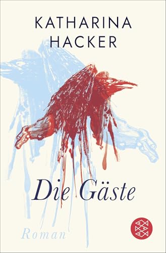 Die Gäste: Roman von FISCHERVERLAGE