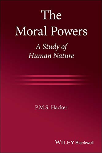 The Moral Powers: A Study of Human Nature von Wiley-Blackwell