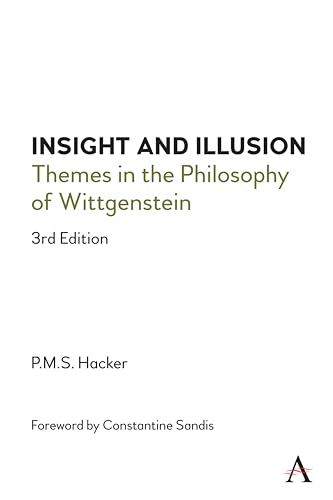 Insight and Illusion: Themes in the Philosophy of Wittgenstein, 3rd Edition (Anthem Studies in Wittgenstein) von Anthem Press