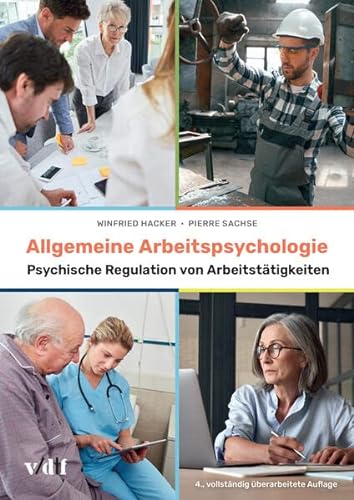 Allgemeine Arbeitspsychologie: Psychische Regulation von Arbeitstätigkeiten von vdf Hochschulverlag
