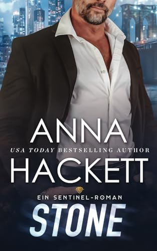 Stone: Ein Sentinel-Roman (Sentinel Security, Band 7) von Anna Hackett