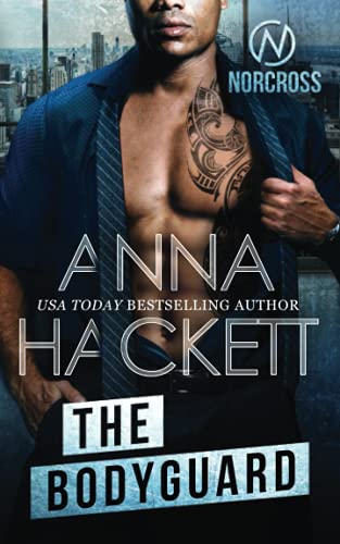 The Bodyguard (Norcross Security, Band 4) von Anna Hackett