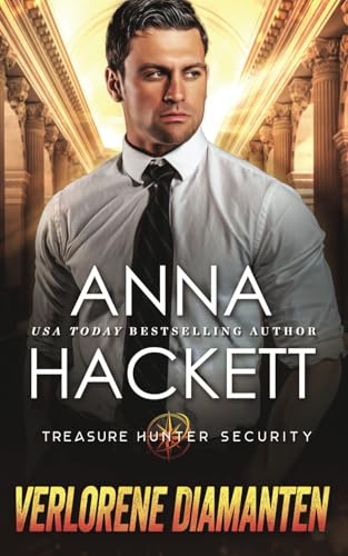 Verlorene Diamanten (Treasure Hunter Security, Band 8) von Anna Hackett