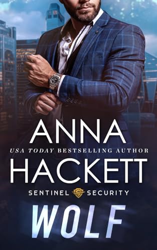 Wolf (Sentinel Security, Band 1) Wolf (Sentinel Security, Band 1) von Anna Hackett