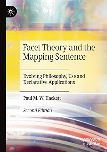 Facet Theory and the Mapping Sentence: Evolving Philosophy, Use and Declarative Applications von Palgrave Macmillan