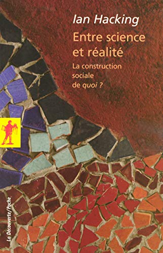 Entre science et réalité: La construction sociale de quoi ? von LA DECOUVERTE