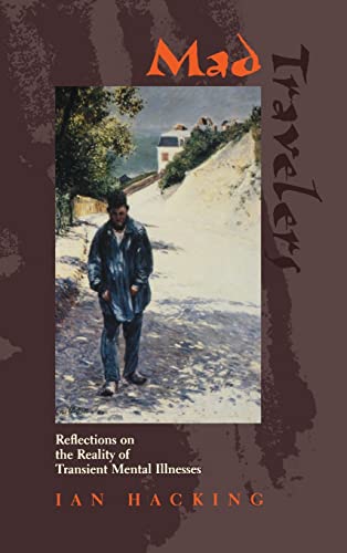 Mad Travelers: Reflections on the Reality of Transient Mental Illnesses (Page-Barbour Lectures) von University of Virginia Press