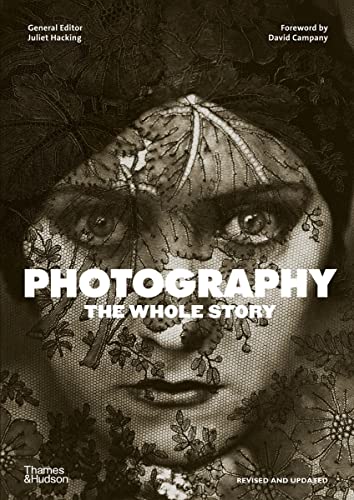 Photography: The Whole Story von Thames & Hudson