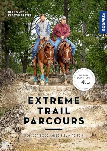 Extreme Trail Parcours: Von der Bodenarbeit zum Reiten, Du und dein Pferd - ein Team!