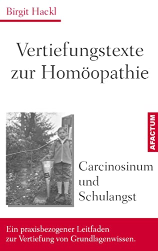 Carcinosinum und Schulangst: Vertiefungstexte zur Homöopathie Carcinosinum und Schulangst: Vertiefungstexte zur Homöopathie