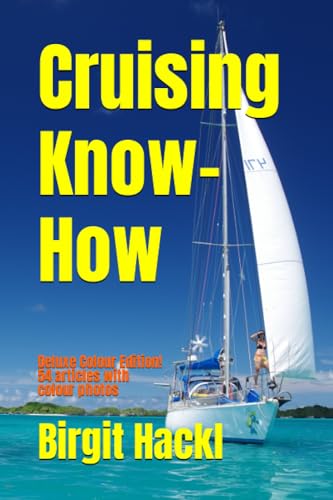 Cruising Know-How: Deluxe Colour Edition! 54 articles with colour photos