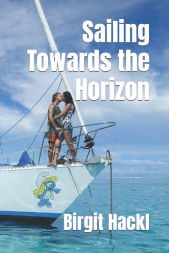 Sailing Towards the Horizon von Independently published