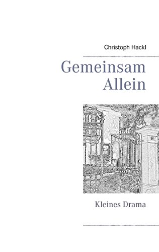 Gemeinsam allein: K(l)ein(es) Drama von Books on Demand