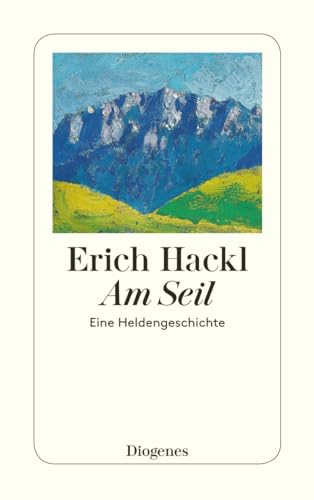 Am Seil: Eine Heldengeschichte (detebe)