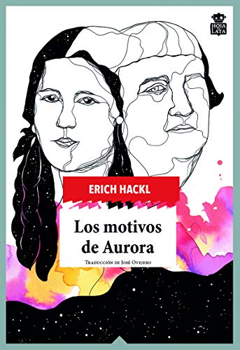 Los motivos de Aurora (Sensibles a las Letras, Band 58) von Hoja de Lata Editorial