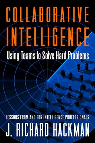Collaborative Intelligence: Using Teams to Solve Hard Problems