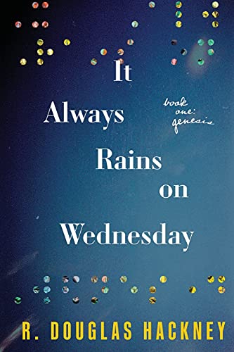 It Always Rains on Wednesday: Book One: Genesis von Koehler Books