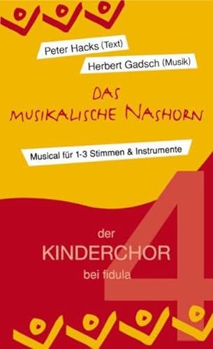 Das musikalische Nashorn: Musical für 1-3 Stimmen & Instrumente (Der Kinderchor bei Fidula)