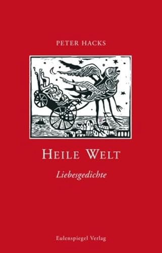 Heile Welt: Liebesgedichte Heile Welt: Liebesgedichte von Eulenspiegel Verlag